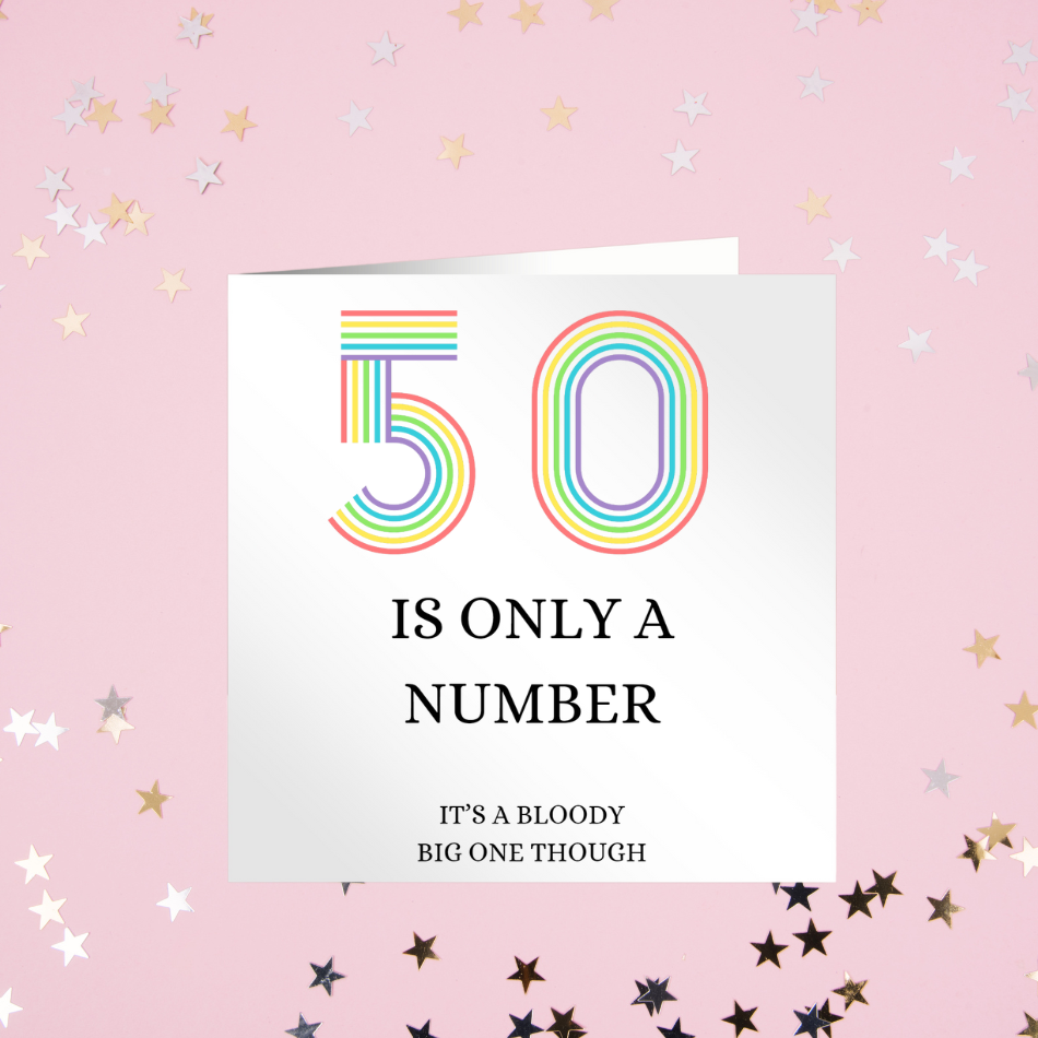 50 Is Only A Number Card (its a bloody big one though)