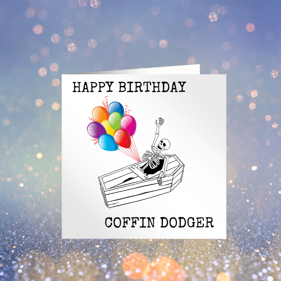 Happy Birthday Coffin Dodger