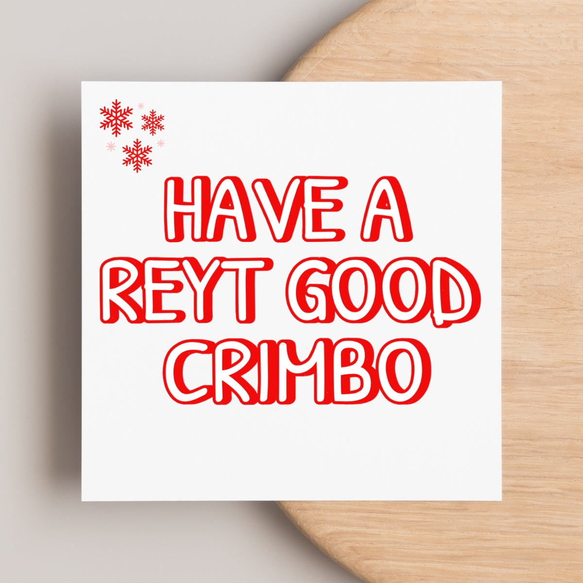 Have A Reyt Good Crimbo - Yorkshire Slang Christmas Card