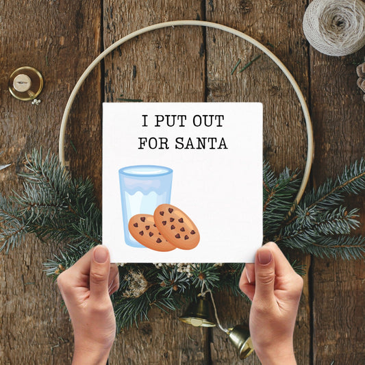 funny Christmas card - I Put Out For Santa