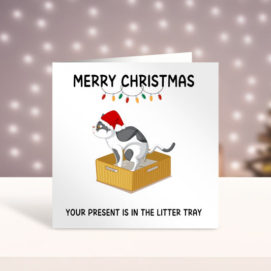 Merry Christmas From The Cat  - Your Present Is In The Litter Tray